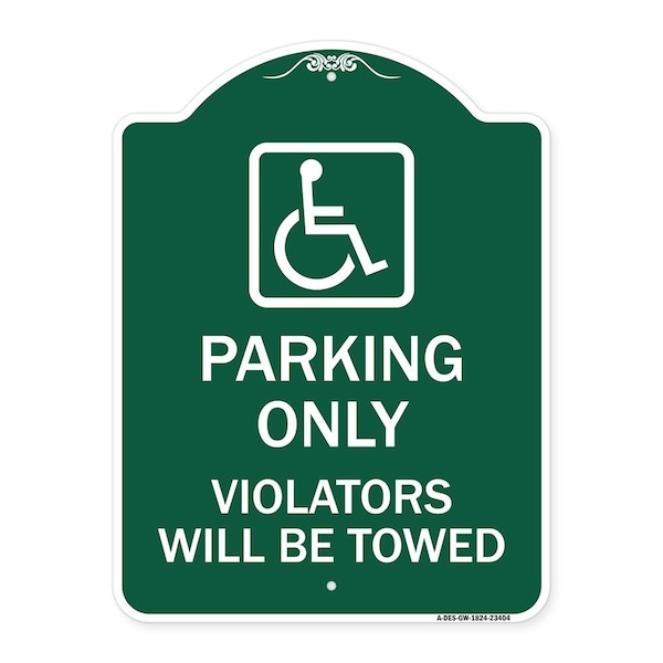 Signmission Parking Violators Will Towed Handicapped Symbol Heavy-Gauge Aluminum Sign, 18" x 24", GW-1824-23404 A-DES-GW-1824-23404 - main